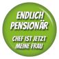 Preview: Ansteckbutton Endlich Pensionär